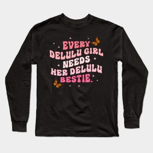 Every Delulu Girl Needs Her Long Sleeve T-Shirt
